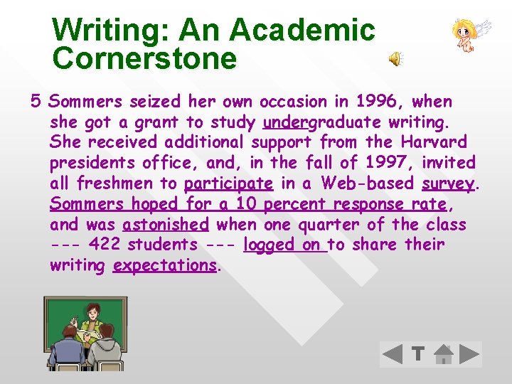 Writing: An Academic Cornerstone 5 Sommers seized her own occasion in 1996, when she