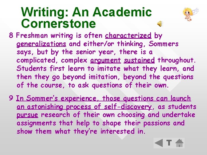 Writing: An Academic Cornerstone 8 Freshman writing is often characterized by generalizations and either/or