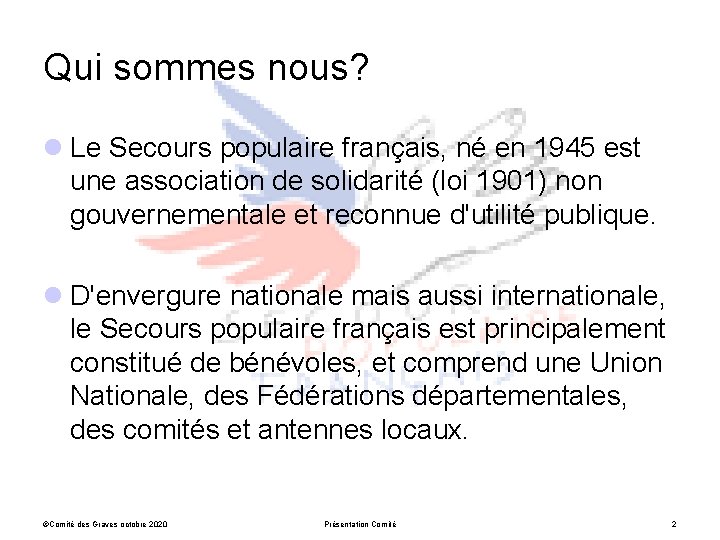 Qui sommes nous? l Le Secours populaire français, né en 1945 est une association