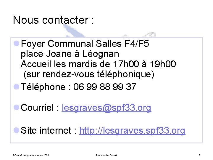 Nous contacter : l Foyer Communal Salles F 4/F 5 place Joane à Léognan