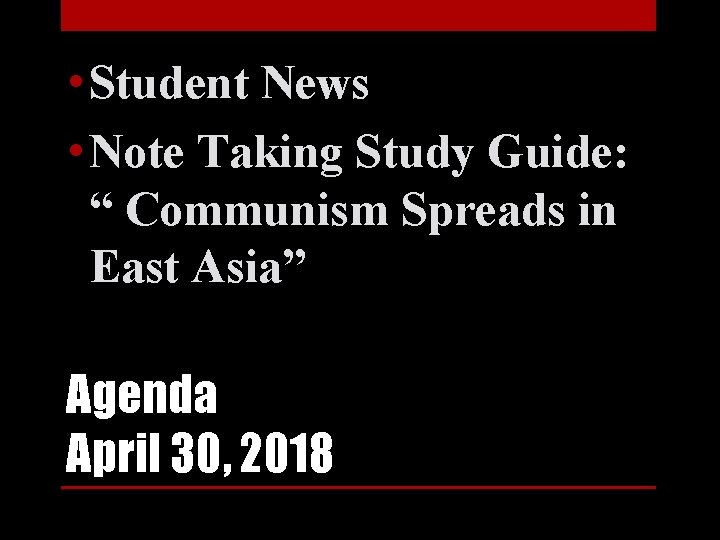  • Student News • Note Taking Study Guide: “ Communism Spreads in East