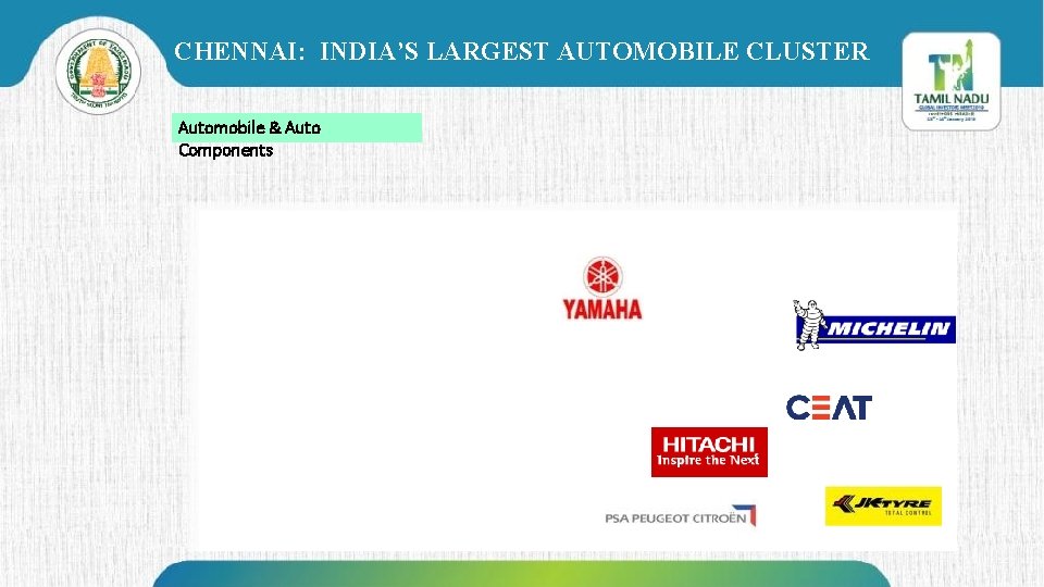 CHENNAI: INDIA’S LARGEST AUTOMOBILE CLUSTER Automobile & Auto Components 