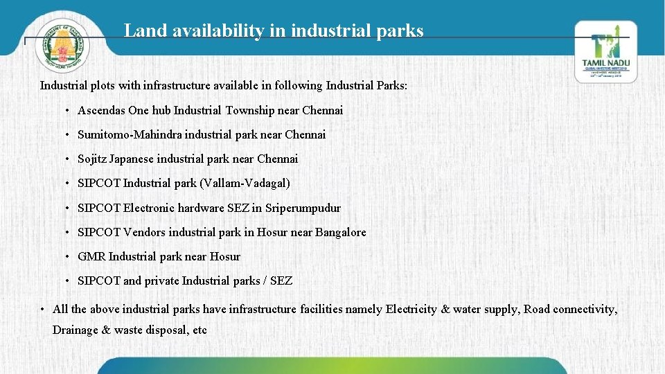 Land availability in industrial parks Industrial plots with infrastructure available in following Industrial Parks: