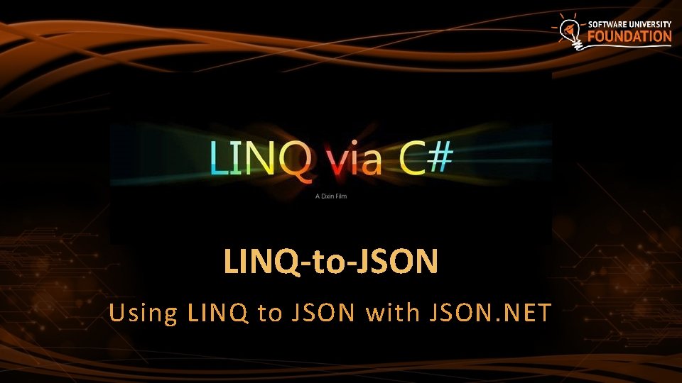 LINQ-to-JSON Using LINQ to JSON with JSON. NET 