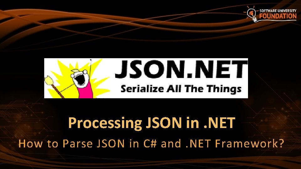 Processing JSON in. NET How to Parse JSON in C# and. NET Framework? 