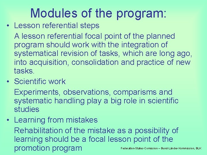 Modules of the program: • Lesson referential steps A lesson referential focal point of