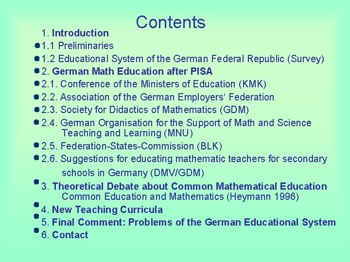 Contents 1. Introduction 1. 1 Preliminaries 1. 2 Educational System of the German Federal