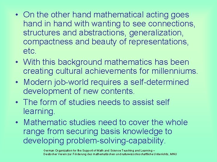  • On the other hand mathematical acting goes hand in hand with wanting