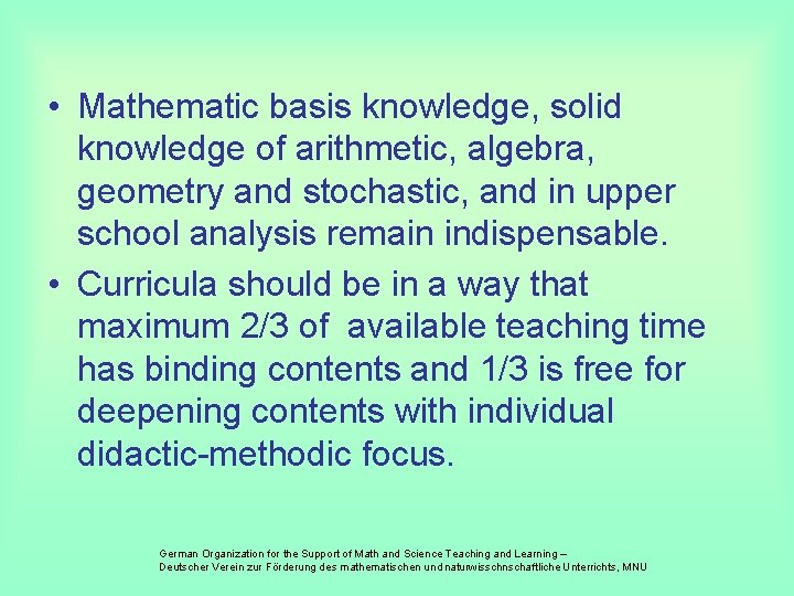  • Mathematic basis knowledge, solid knowledge of arithmetic, algebra, geometry and stochastic, and