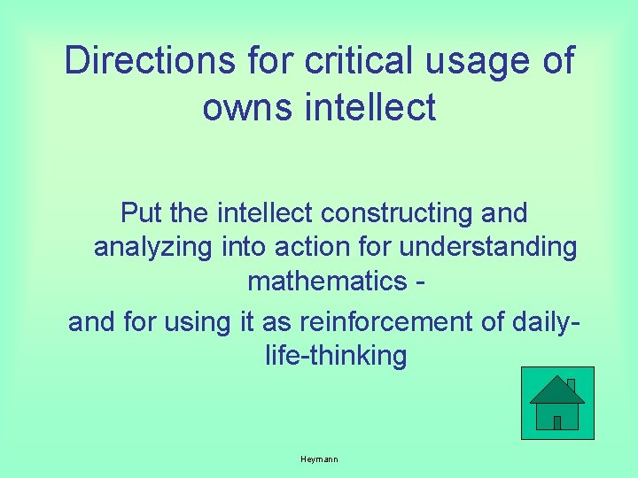 Directions for critical usage of owns intellect Put the intellect constructing and analyzing into