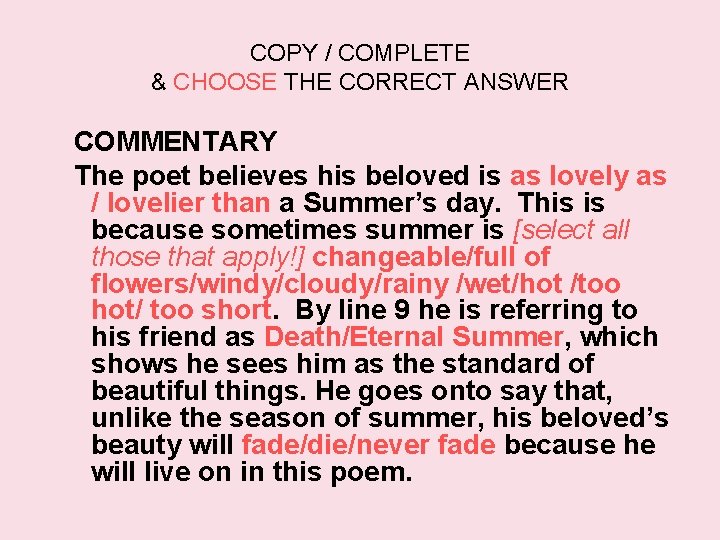 COPY / COMPLETE & CHOOSE THE CORRECT ANSWER COMMENTARY The poet believes his beloved