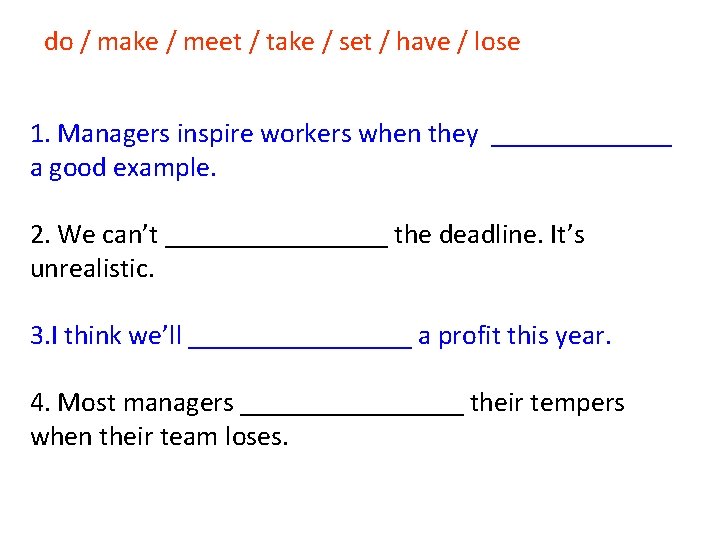 do / make / meet / take / set / have / lose 1. do / make / meet / take / set / have / lose 1.