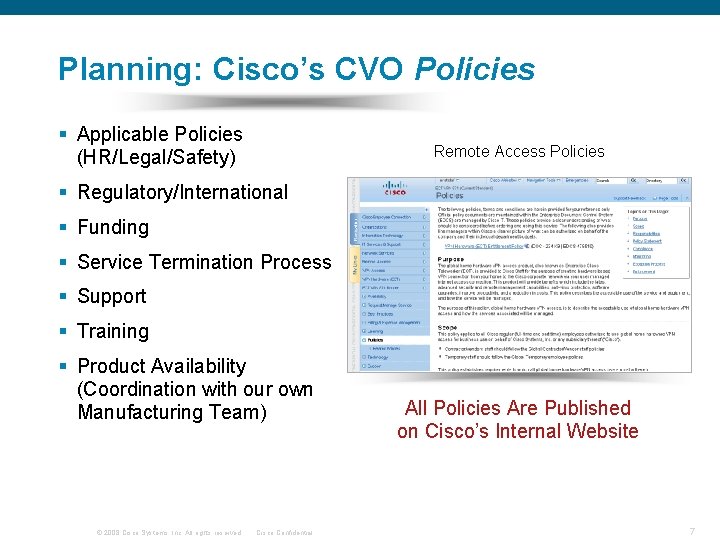 Planning: Cisco’s CVO Policies § Applicable Policies (HR/Legal/Safety) Remote Access Policies § Regulatory/International §