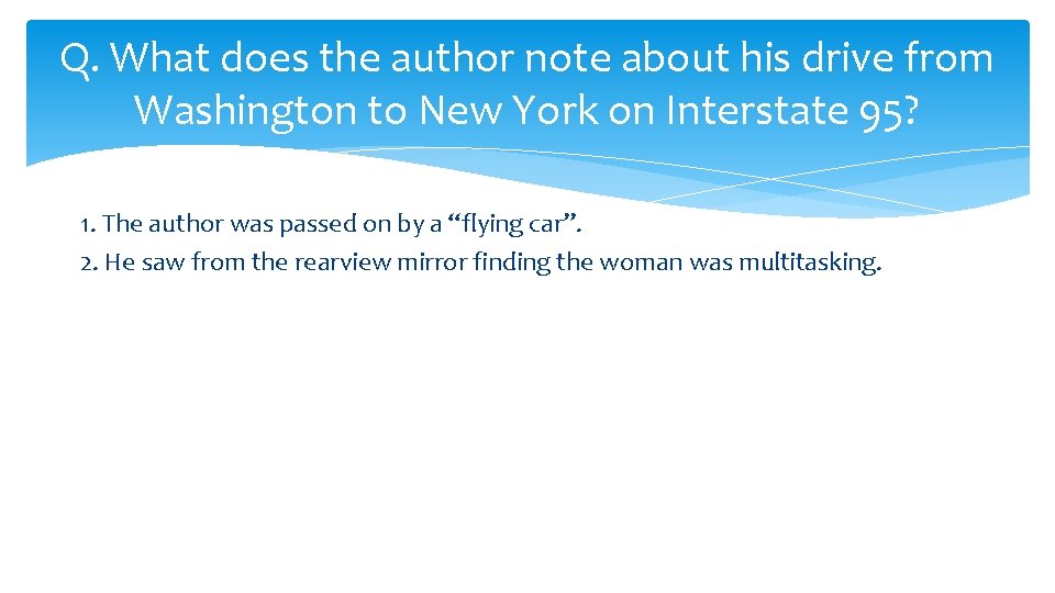 Q. What does the author note about his drive from Washington to New York