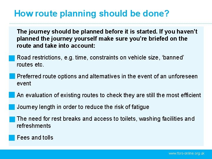 How route planning should be done? The journey should be planned before it is