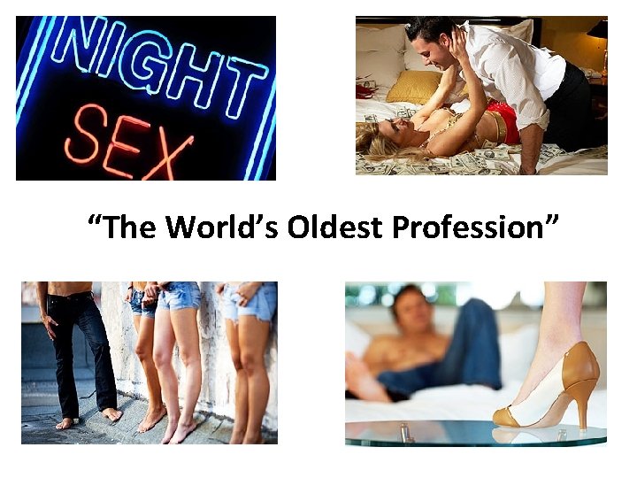 “The World’s Oldest Profession” 