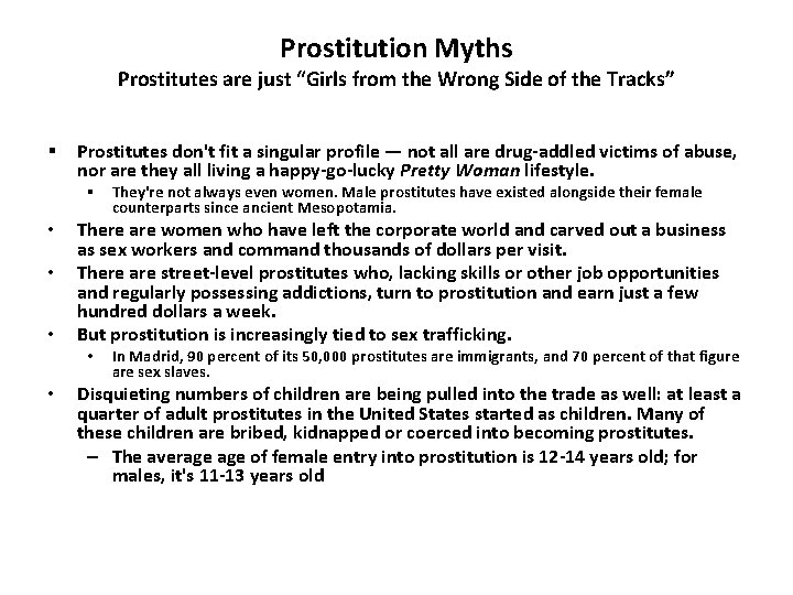Prostitution Myths Prostitutes are just “Girls from the Wrong Side of the Tracks” §