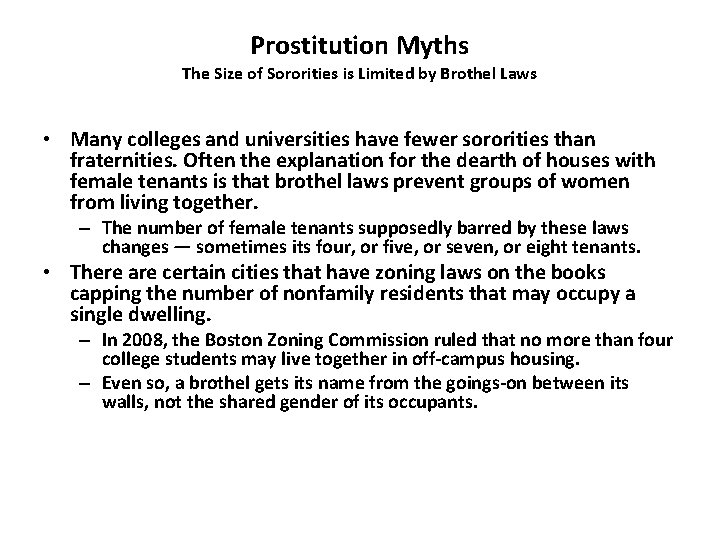 Prostitution Myths The Size of Sororities is Limited by Brothel Laws • Many colleges
