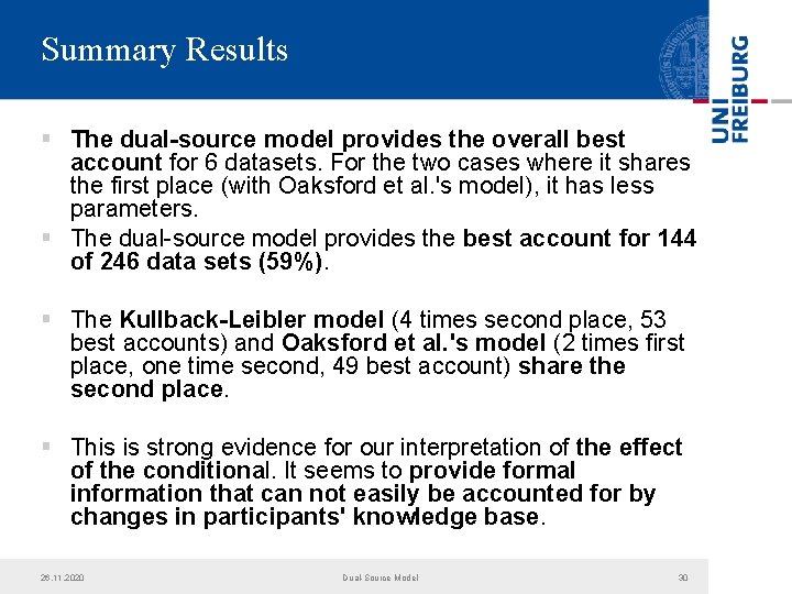 Summary Results § The dual-source model provides the overall best account for 6 datasets.