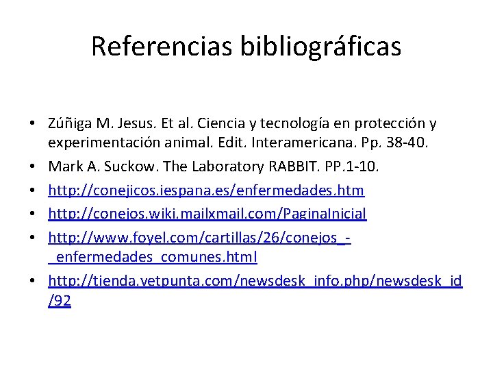 Referencias bibliográficas • Zúñiga M. Jesus. Et al. Ciencia y tecnología en protección y
