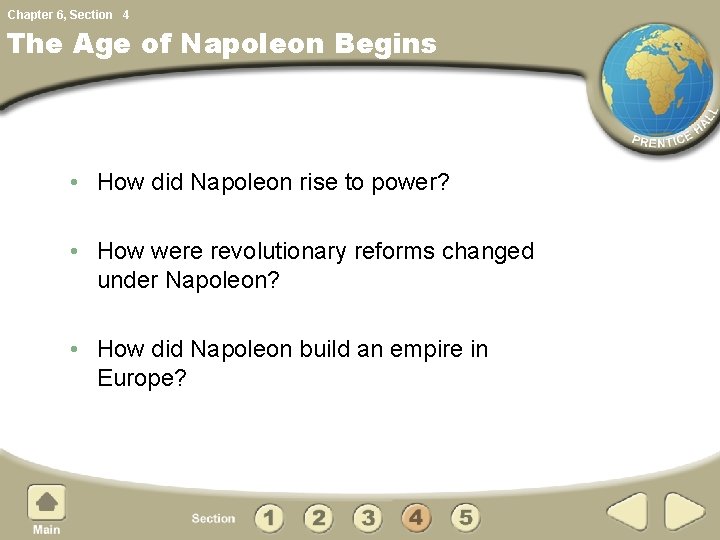 Chapter 6, Section 4 The Age of Napoleon Begins • How did Napoleon rise
