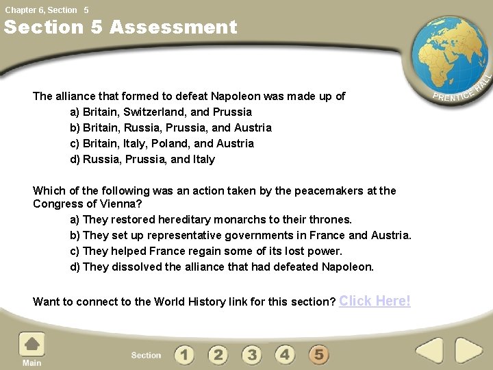 Chapter 6, Section 5 Assessment The alliance that formed to defeat Napoleon was made