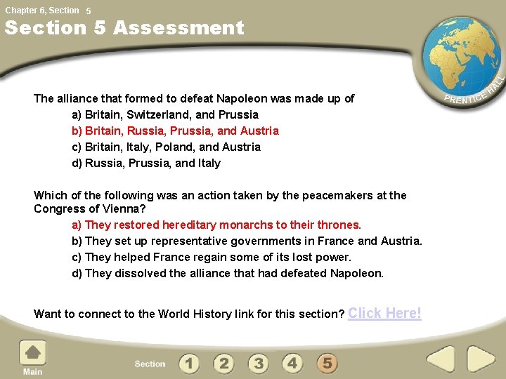 Chapter 6, Section 5 Assessment The alliance that formed to defeat Napoleon was made