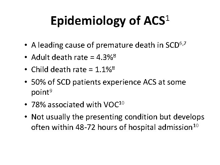 Epidemiology of ACS 1 A leading cause of premature death in SCD 6, 7
