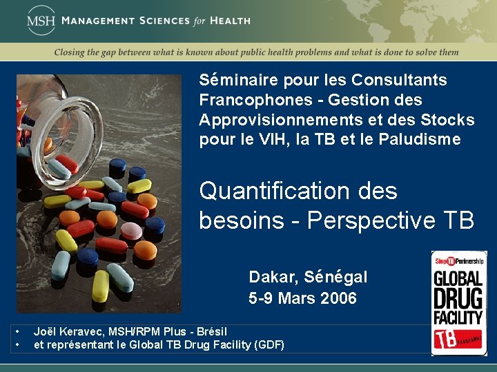 Séminaire pour les Consultants Francophones - Gestion des Approvisionnements et des Stocks pour le
