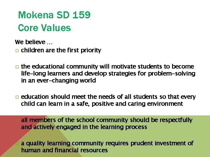 Mokena SD 159 Core Values We believe … � children are the first priority