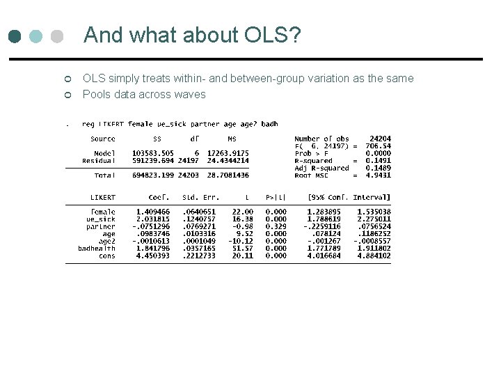 And what about OLS? ¢ ¢ OLS simply treats within- and between-group variation as And what about OLS? ¢ ¢ OLS simply treats within- and between-group variation as