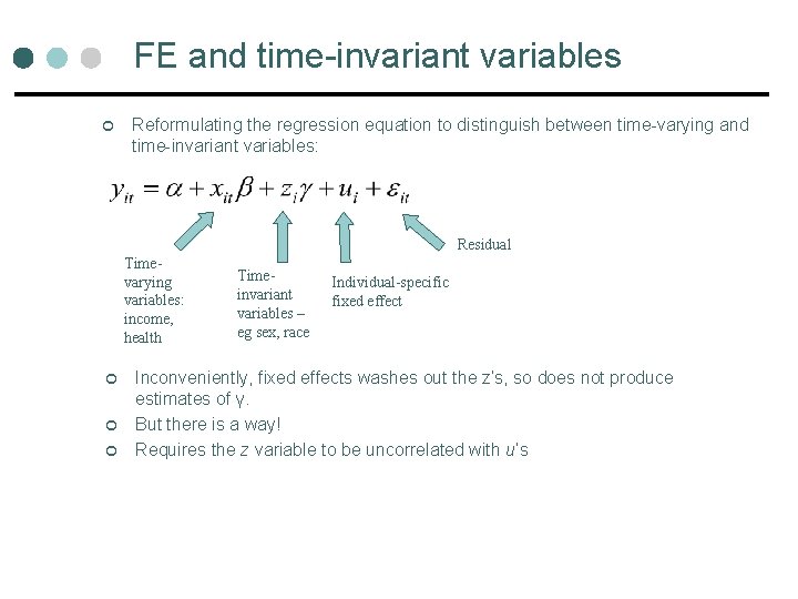 FE and time-invariant variables ¢ Reformulating the regression equation to distinguish between time-varying and FE and time-invariant variables ¢ Reformulating the regression equation to distinguish between time-varying and