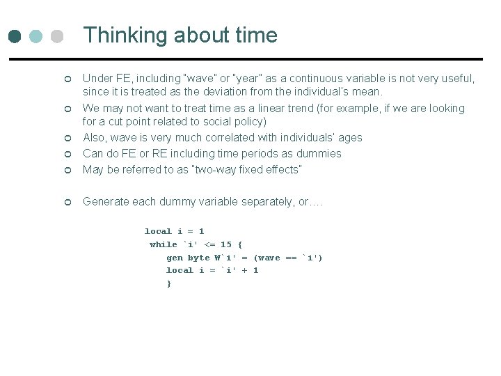 Thinking about time ¢ Under FE, including “wave” or “year” as a continuous variable Thinking about time ¢ Under FE, including “wave” or “year” as a continuous variable