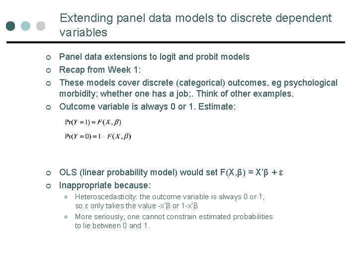 Extending panel data models to discrete dependent variables ¢ ¢ ¢ Panel data extensions Extending panel data models to discrete dependent variables ¢ ¢ ¢ Panel data extensions
