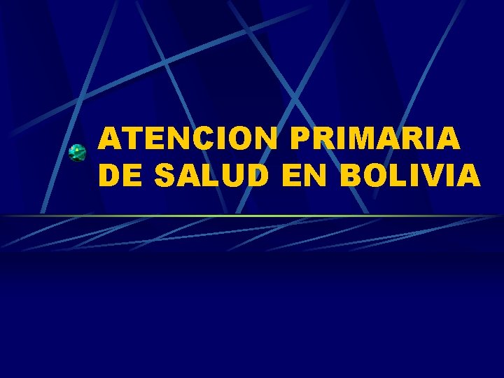 ATENCION PRIMARIA DE SALUD EN BOLIVIA 