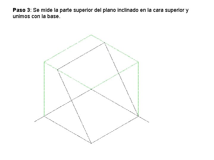 Paso 3: Se mide la parte superior del plano inclinado en la cara superior Paso 3: Se mide la parte superior del plano inclinado en la cara superior