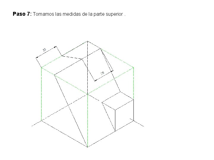 Paso 7: Tomamos las medidas de la parte superior. Paso 7: Tomamos las medidas de la parte superior.