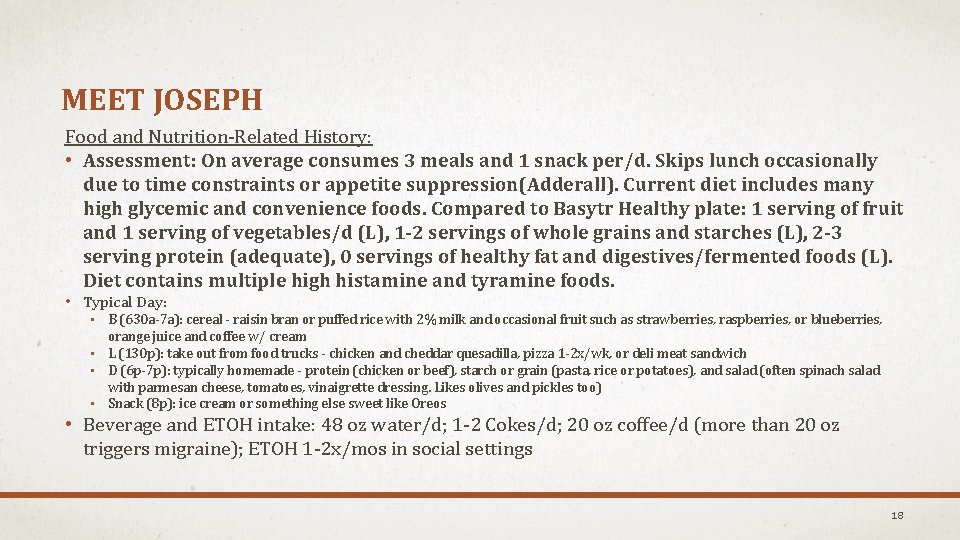 MEET JOSEPH Food and Nutrition-Related History: • Assessment: On average consumes 3 meals and