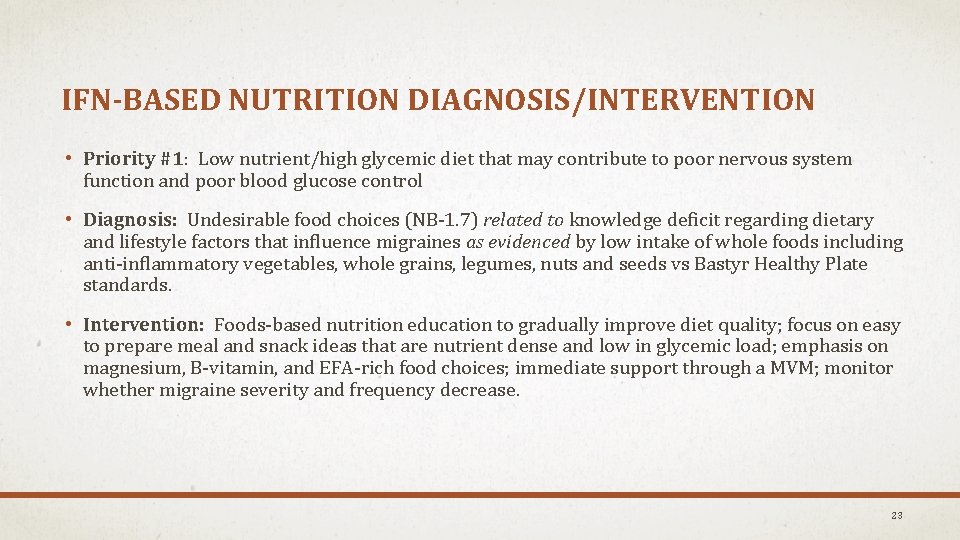 IFN-BASED NUTRITION DIAGNOSIS/INTERVENTION • Priority #1: Low nutrient/high glycemic diet that may contribute to