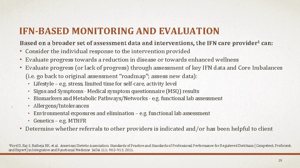 IFN-BASED MONITORING AND EVALUATION Based on a broader set of assessment data and interventions,