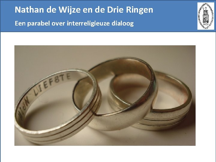 Nathan de Wijze en de Drie Ringen Een parabel over interreligieuze dialoog 