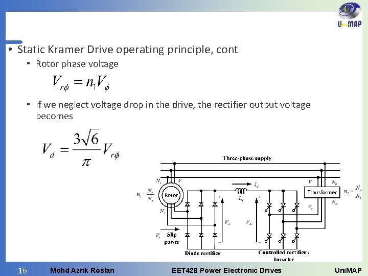  • Static Kramer Drive operating principle, cont • Rotor phase voltage • If