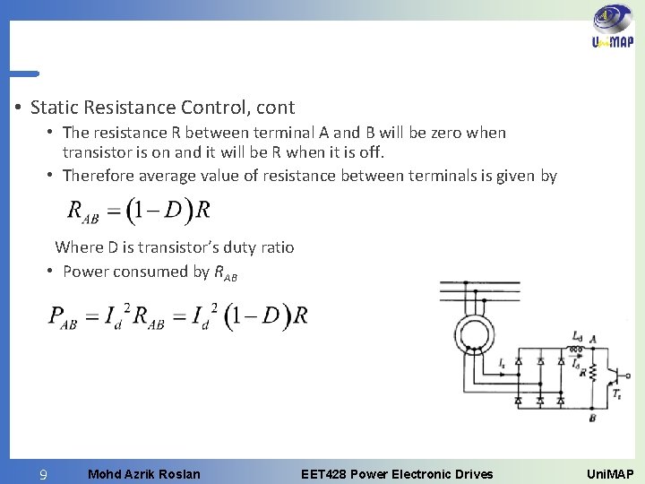  • Static Resistance Control, cont • The resistance R between terminal A and