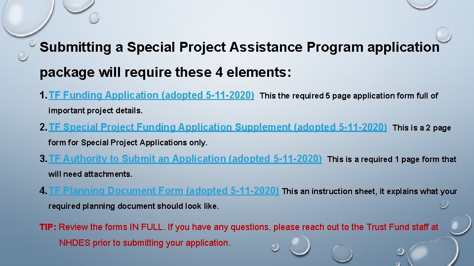 Submitting a Special Project Assistance Program application package will require these 4 elements: 1.