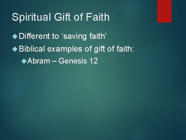 Spiritual Gift of Faith Different Biblical to ‘saving faith’ examples of gift of faith: