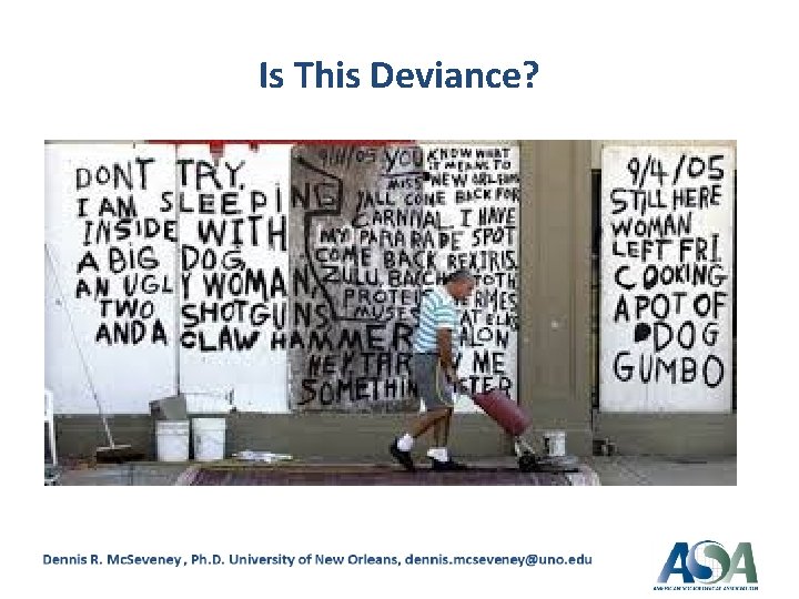 Is This Deviance? 