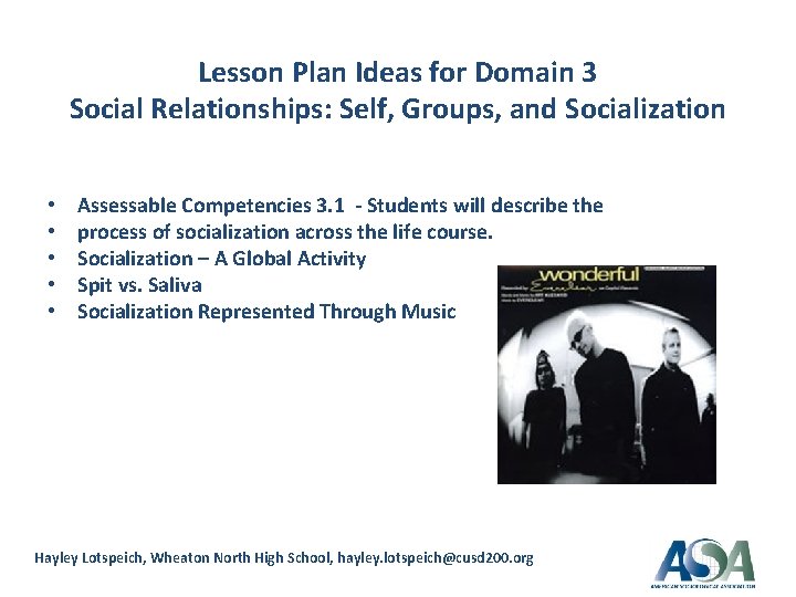 Lesson Plan Ideas for Domain 3 Social Relationships: Self, Groups, and Socialization • Assessable