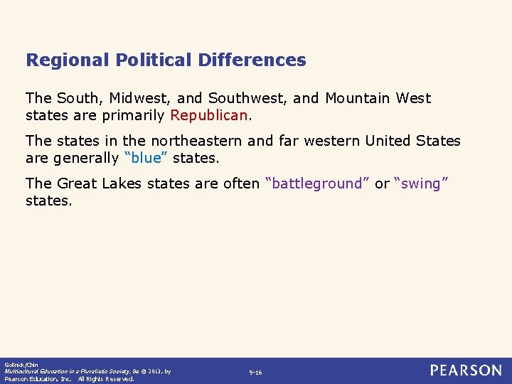 Regional Political Differences The South, Midwest, and Southwest, and Mountain West states are primarily