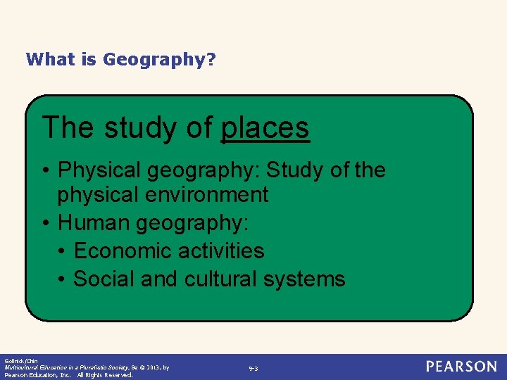 What is Geography? The study of places • Physical geography: Study of the physical