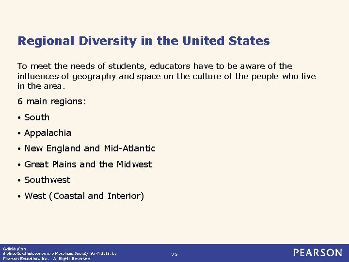 Regional Diversity in the United States To meet the needs of students, educators have